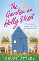 A Holly Street-i kert - The Garden on Holly Street