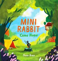 Mini nyuszi gyere haza - Mini Rabbit Come Home