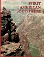 Az amerikai délnyugat szelleme: Geológia / Ősi korok és őskori emberek / Túrázás az idők során - Spirit of the American Southwest: Geology / Ancient Eras and Prehistoric People / Hiking Through Time