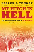 A pokolbeli ölelésem: A Bataani halálmenet, új kiadás - My Hitch in Hell: The Bataan Death March, New Edition