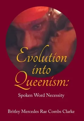 Evolúció a királynőiségbe: Spoken Word Necessity - Evolution into Queenism: Spoken Word Necessity