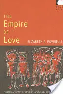 A szeretet birodalma: Az intimitás, a genealógia és a testiség elmélete felé - The Empire of Love: Toward a Theory of Intimacy, Genealogy, and Carnality