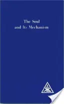 A lélek és mechanizmusa - Soul and its Mechanism