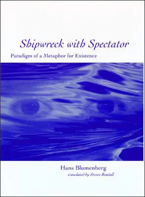 Hajótörés nézővel: A létezés metaforájának paradigmája - Shipwreck with Spectator: Paradigm of a Metaphor for Existence