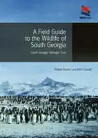 Terepi útmutató Dél-Georgia élővilágához - A Field Guide to the Wildlife of South Georgia