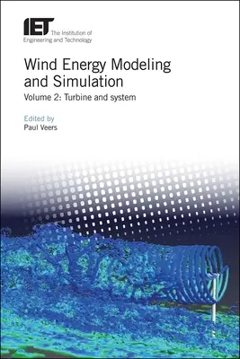 Szélenergia modellezés és szimuláció: Turbina és rendszer - Wind Energy Modeling and Simulation: Turbine and System