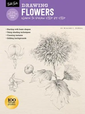 Drawing: Powell: Virágok William F. Powell-lel: Virágok: Tanulj rajzolni lépésről lépésre - Drawing: Flowers with William F. Powell: Learn to Draw Step by Step