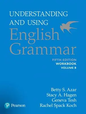 Understanding and Using English Grammar, Workbook Split B