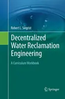 Decentralized Water Reclamation Engineering: A Curriculum Workbook