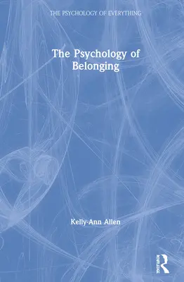 Az összetartozás pszichológiája - The Psychology of Belonging