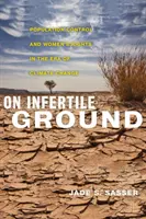 Terméketlen talajon: Népességszabályozás és a nők jogai az éghajlatváltozás korában - On Infertile Ground: Population Control and Women's Rights in the Era of Climate Change