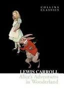 Alice kalandjai Csodaországban (Collins Classics) - Alice's Adventures in Wonderland (Collins Classics)