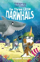 Twisted Fairy Tales: A három kis narvál - Twisted Fairy Tales: The Three Little Narwhals