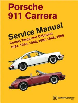 Porsche 911 Carrera szervizkönyv: 1984, 1985, 1986, 1987, 1988, 1989: Coupe, Targa és Cabriolet - Porsche 911 Carrera Service Manual: 1984, 1985, 1986, 1987, 1988, 1989: Coupe, Targa and Cabriolet