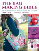 A táskakészítő Biblia [mintával (mintákkal)] - The Bag Making Bible [With Pattern(s)]