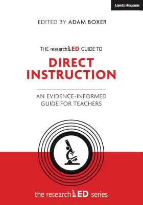 A közvetlen tanítás kutatott útmutatója: Tanároknak szóló, bizonyítékokkal alátámasztott útmutató - The Researched Guide to Direct Instruction: An Evidence-Informed Guide for Teachers