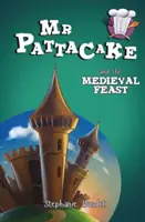 MR Pattacake és a középkori lakoma - MR Pattacake and the Medieval Feast