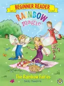 Szivárványmágia kezdő olvasókönyv: A Szivárvány tündérek - 1. könyv - Rainbow Magic Beginner Reader: The Rainbow Fairies - Book 1