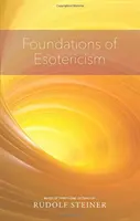 Az ezotéria alapjai: (cw 93a) - Foundations of Esotericism: (cw 93a)