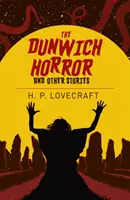 Dunwich Horror és más történetek - Dunwich Horror & Other Stories