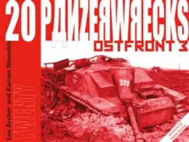 Panzerwrecks 20 - Ostfront 3. - Panzerwrecks 20 - Ostfront 3