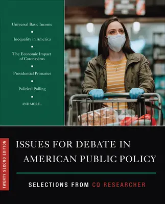 Vitatémák az amerikai közpolitikában: Válogatások a CQ Researcherből - Issues for Debate in American Public Policy: Selections from CQ Researcher