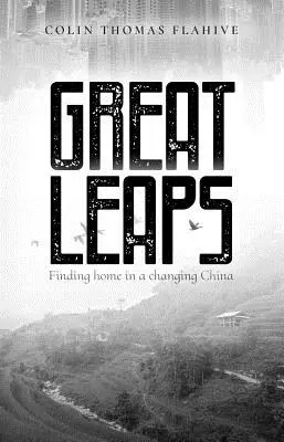 Nagy ugrások: Az otthon megtalálása a változó Kínában - Great Leaps: Finding Home in a Changing China