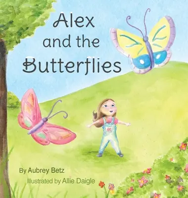 Alex és a pillangók - Alex and the Butterflies