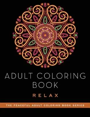 Adult Coloring Book: Relax