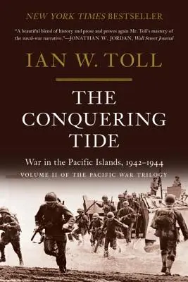 A hódító dagály: Háború a csendes-óceáni szigeteken, 1942-1944 - The Conquering Tide: War in the Pacific Islands, 1942-1944