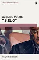 T. S. Eliot válogatott versei - Faber Modern Classics - Selected Poems of T. S. Eliot - Faber Modern Classics