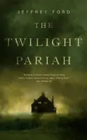 A szürkületi páriák - The Twilight Pariah