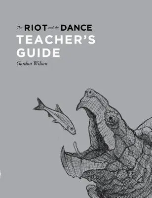 A lázadás és a tánc tanári útmutatója - The Riot and the Dance Teacher's Guide