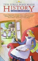 Deset dívek, které se zapsaly do dějin - Ten Girls Who Made History