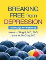 Szabadulás a depresszióból: Utak a wellnesshez - Breaking Free from Depression: Pathways to Wellness