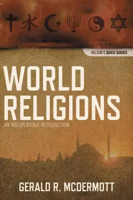 Világvallások: Egy nélkülözhetetlen bevezetés - World Religions: An Indispensable Introduction