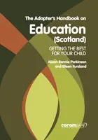 Adopter's Handbook On Education (skócia) - Adopter's Handbook On Education (scotland)