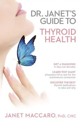 Dr. Janet útmutatója a pajzsmirigy egészségéhez - Dr. Janet's Guide to Thyroid Health