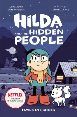 Hilda és a rejtőzködő emberek: Hilda Netflix Tie-In 1 - Hilda and the Hidden People: Hilda Netflix Tie-In 1