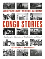 Kongói történetek: Harc a kizsákmányolás és a kapzsiság öt évszázada ellen - Congo Stories: Battling Five Centuries of Exploitation and Greed