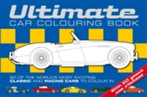 Végső autó kifestőkönyv - Ultimate Car Colouring Book