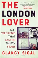 London Lover - Harminc évig tartó hétvégém - London Lover - My Weekend that Lasted Thirty Years