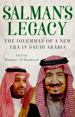 Szalmán öröksége: Egy új korszak dilemmái Szaúd-Arábiában - Salman's Legacy: The Dilemmas of a New Era in Saudi Arabia