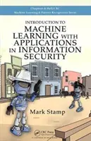 Bevezetés a gépi tanulásba és alkalmazásai az információbiztonságban - Introduction to Machine Learning with Applications in Information Security