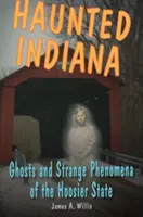 Haunted Indiana: Szellemek és Stpb - Haunted Indiana: Ghosts and Stpb