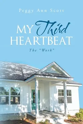 A harmadik szívverésem: A munka - My Third Heartbeat: The Work