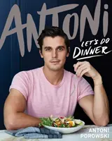 Vacsorázzunk - Antoni Porowskitól, a Queer Eye sztárjától - Let's Do Dinner - From Antoni Porowski, star of Queer Eye