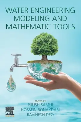 Vízmérnöki modellezés és matematikai eszközök - Water Engineering Modeling and Mathematic Tools