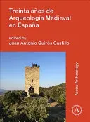 Treinta Anos de Arqueologia Medieval En Espana