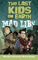 Az utolsó gyerekek a Földön Mad Libs - The Last Kids on Earth Mad Libs